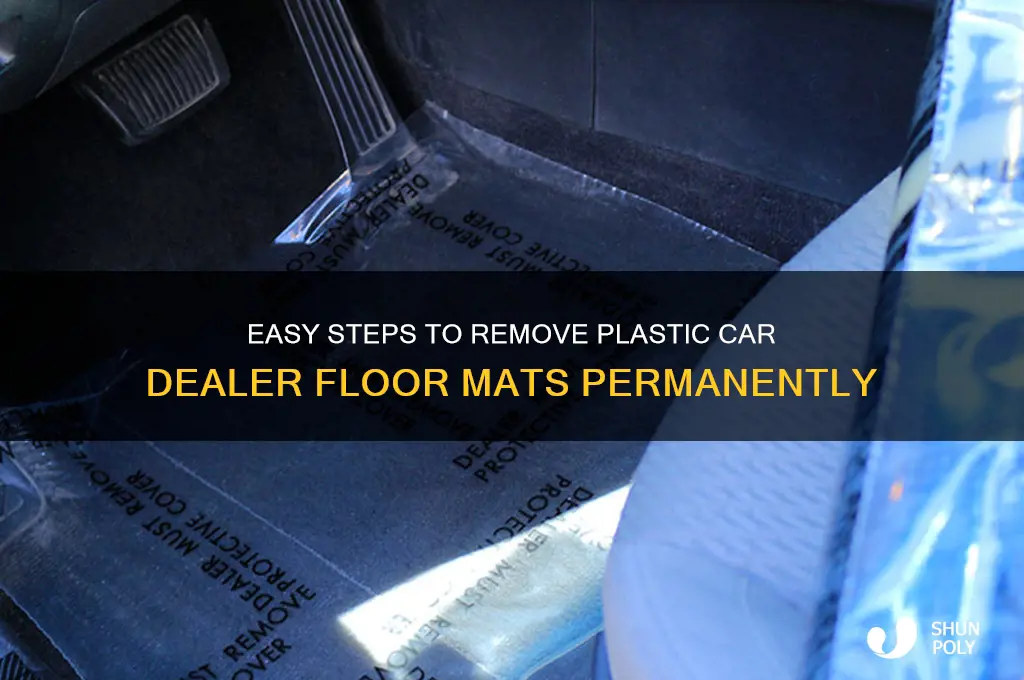 how to remove plastic car dealers put floor mats