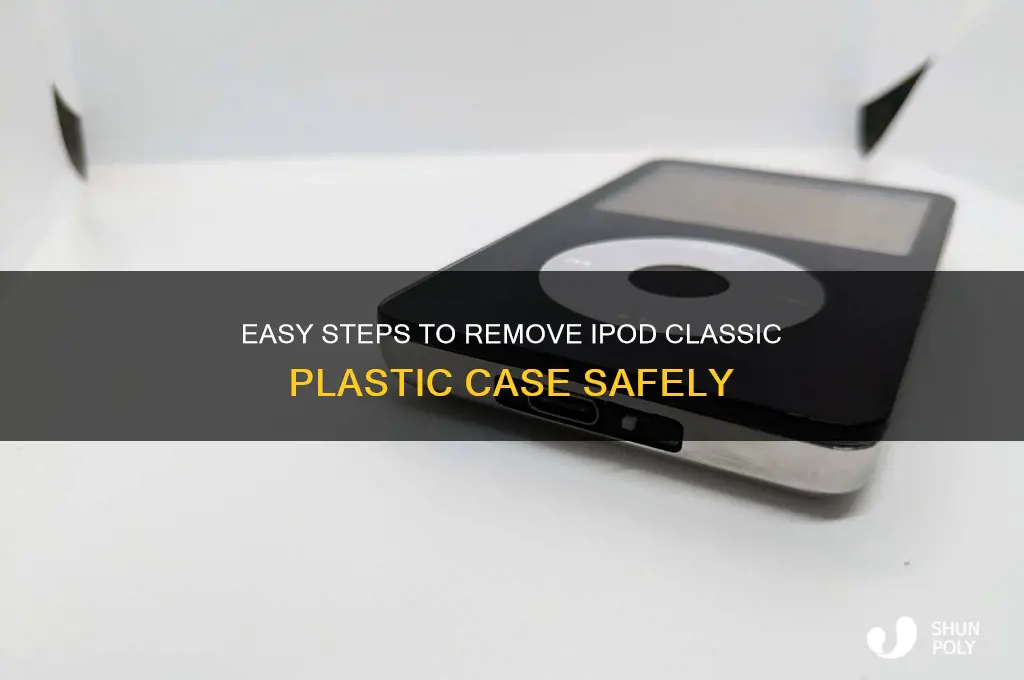 how to remove plastic case ipod classic