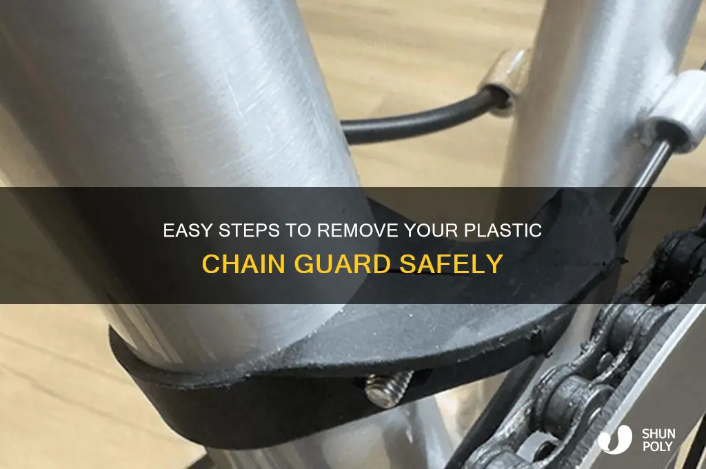 how to remove plastic chain guard