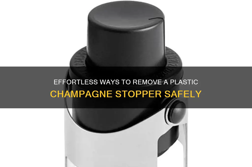 how to remove plastic champagne stopper