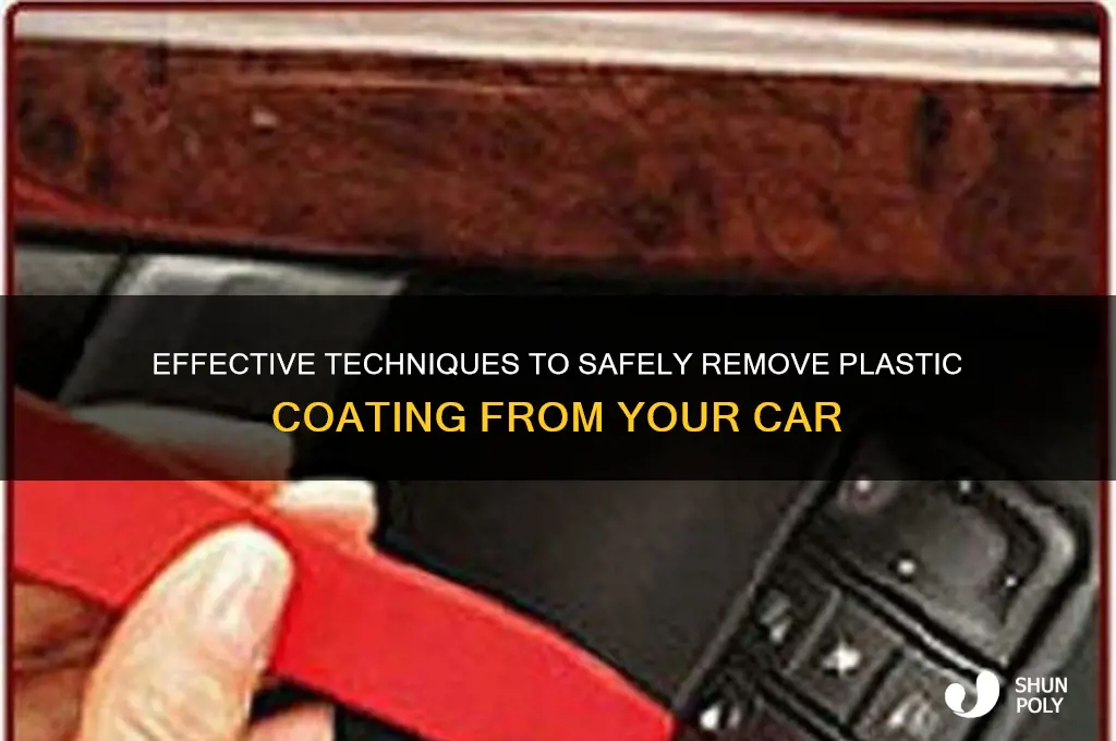 how to remove plastic coating from a car