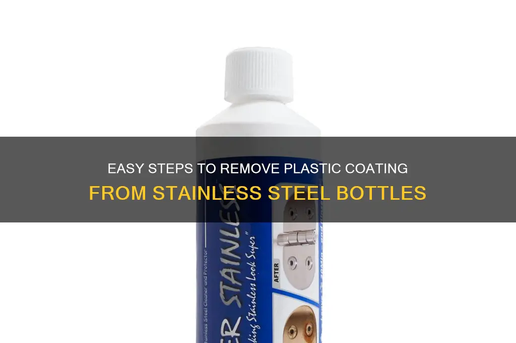 how to remove plastic coating from stainless steel water bottle