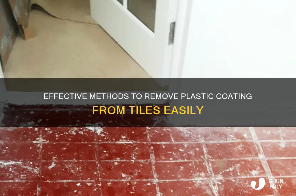 how to remove plastic coating from tiles