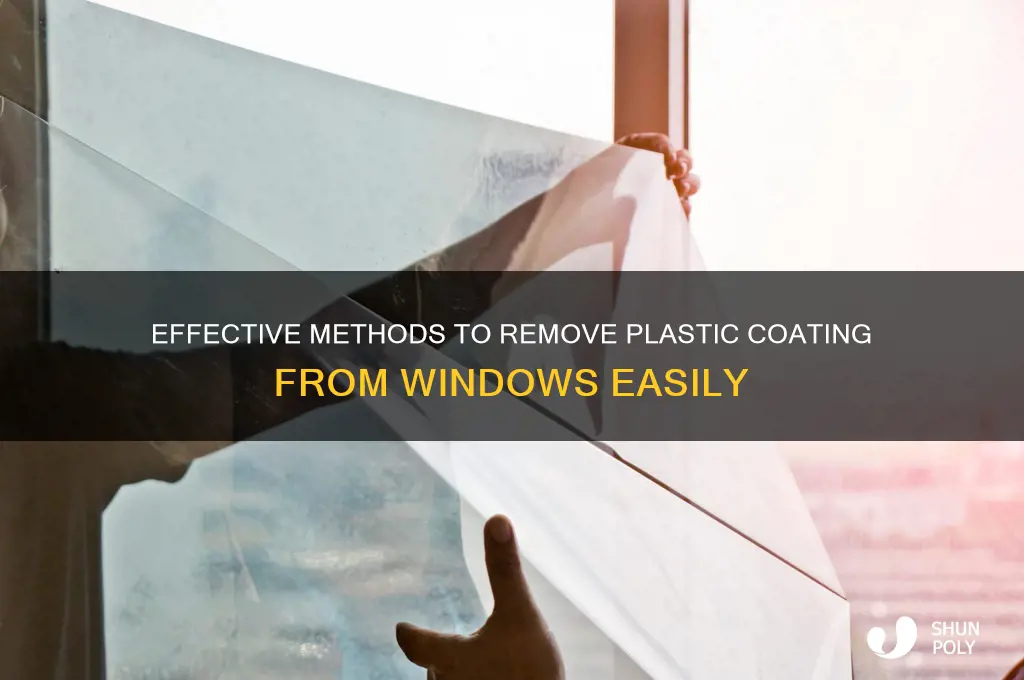 how to remove plastic coating from windows