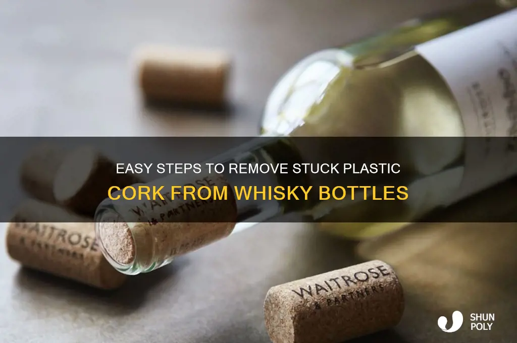how to remove plastic cork from whisky bottle