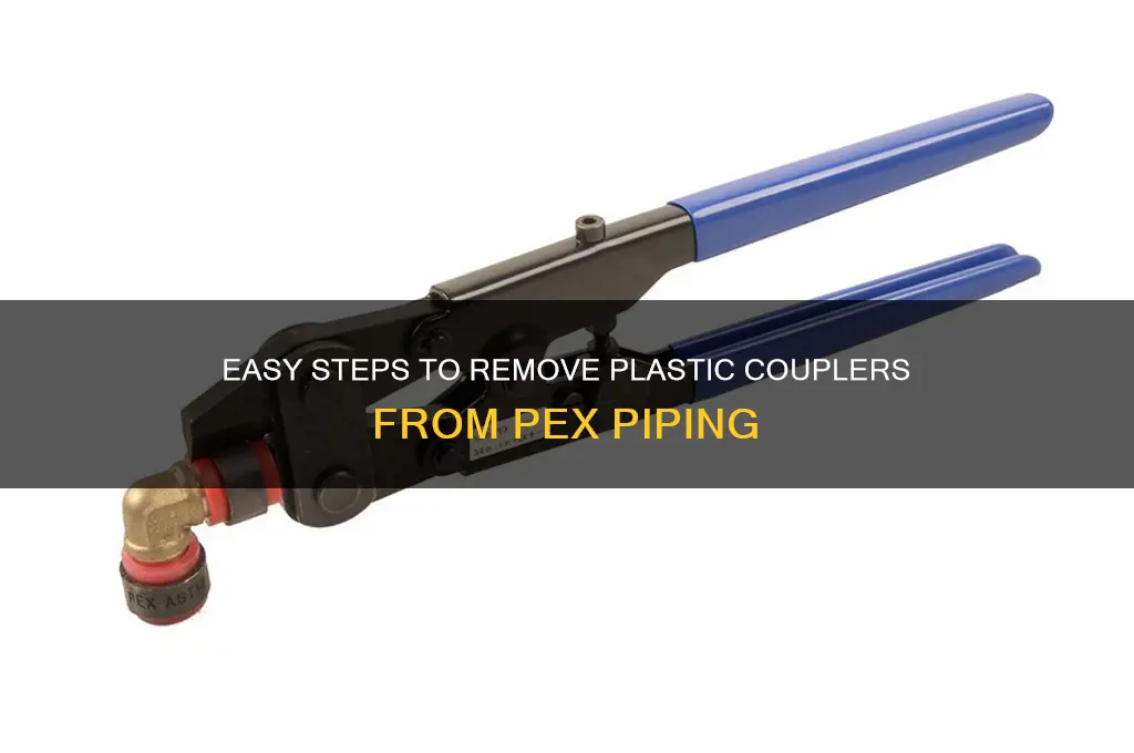 how to remove plastic coupler on pex piping