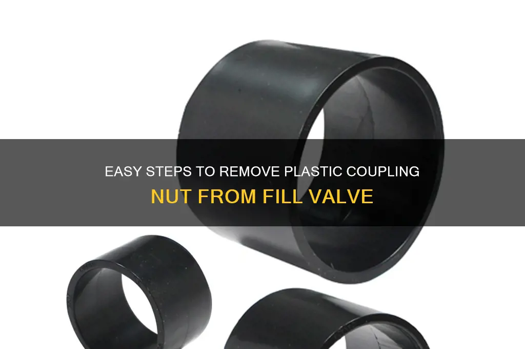 how to remove plastic coupling nut from fill valve nut