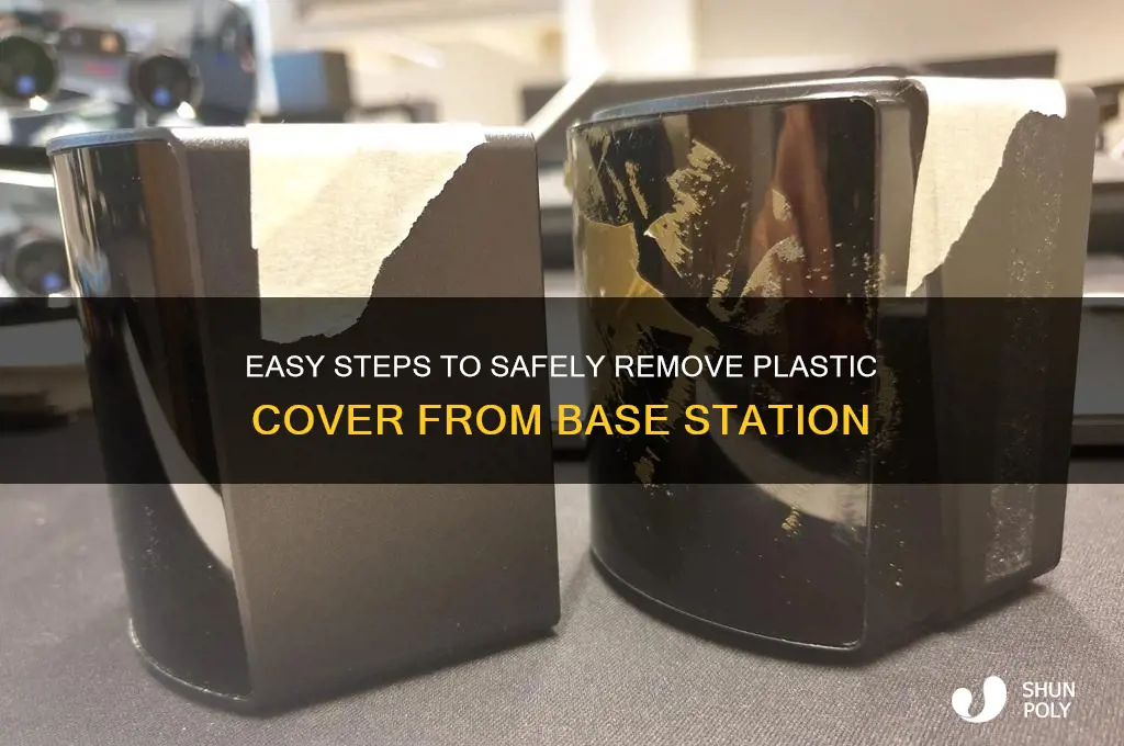 how to remove plastic cover from a base station