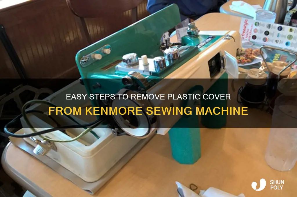 how to remove plastic cover from kenmore sewing machine