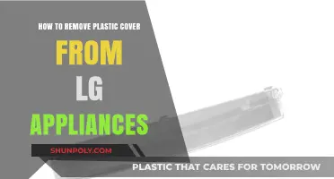 Easy Steps to Remove Plastic Cover from LG Appliances