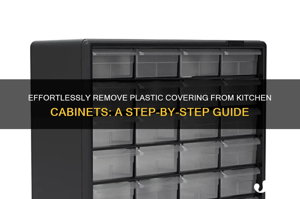 how to remove plastic covering from kitchen cabinets