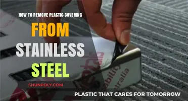 Easy Steps to Remove Plastic Covering from Stainless Steel Surfaces
