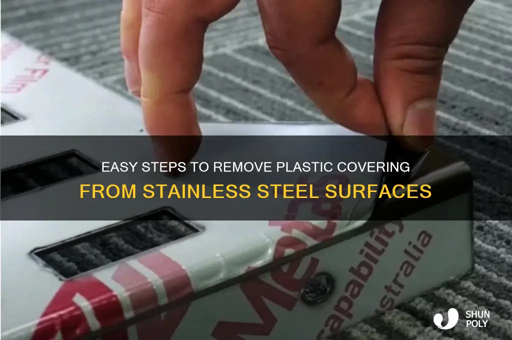 how to remove plastic covering from stainless steel
