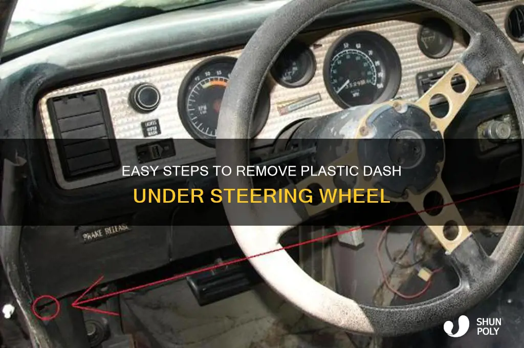 how to remove plastic dash under steering wheel