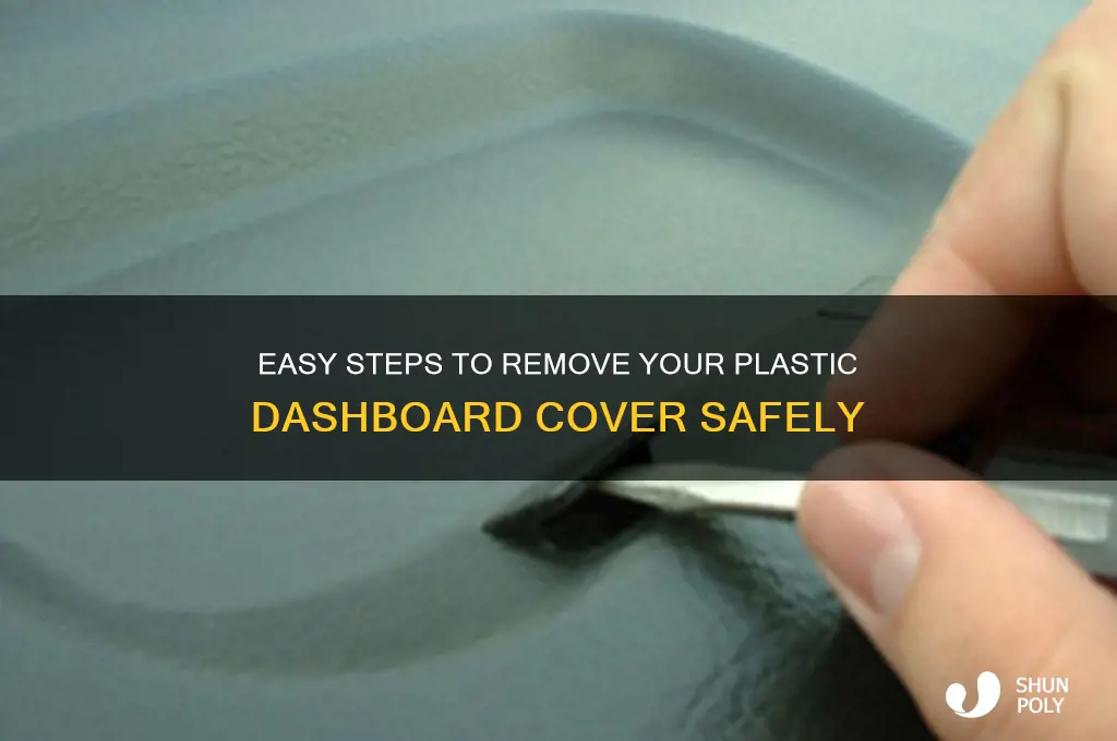 how to remove plastic dashboard cover