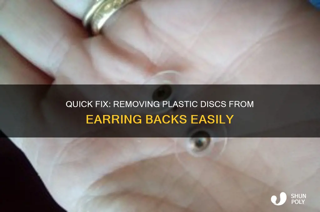 how to remove plastic disc from earring back
