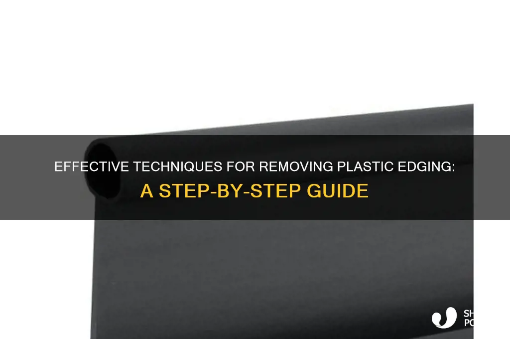how to remove plastic edging