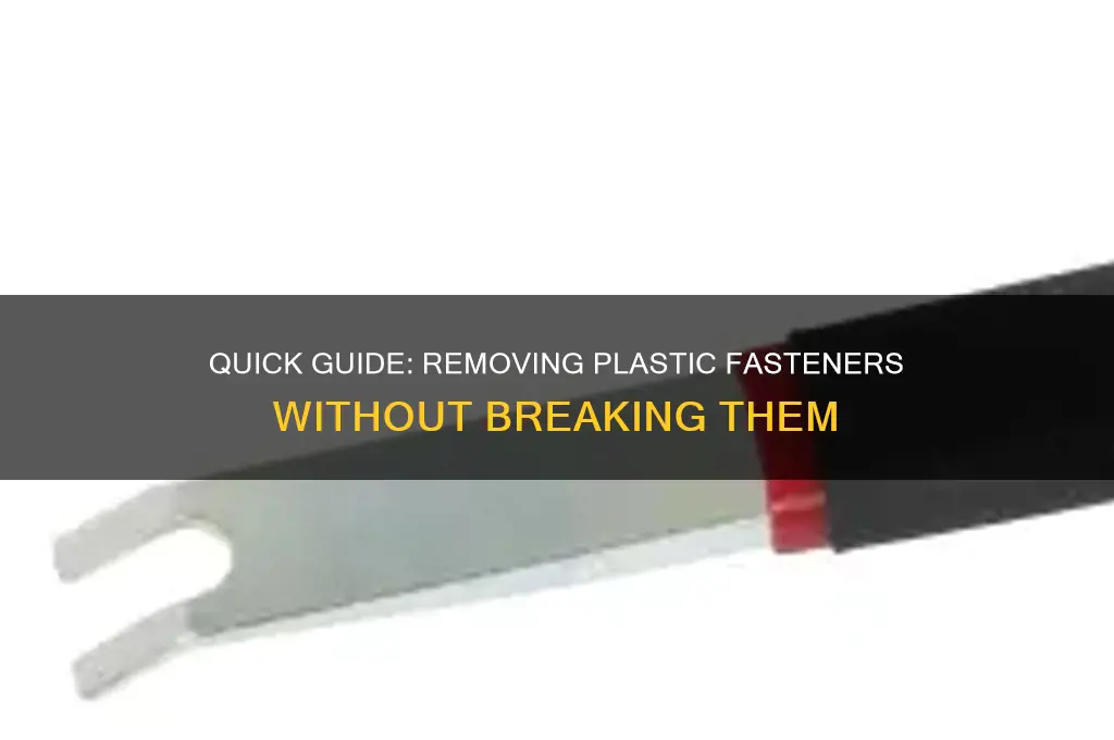 how to remove plastic fasteners