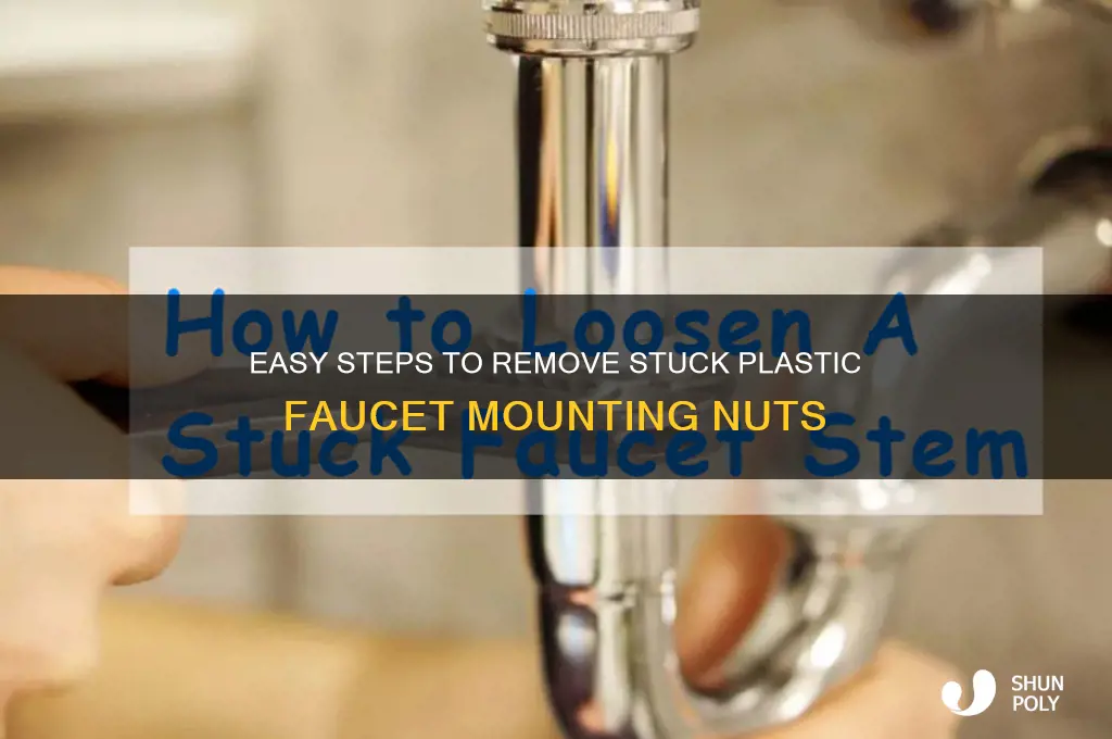 how to remove plastic faucet mounting nuts