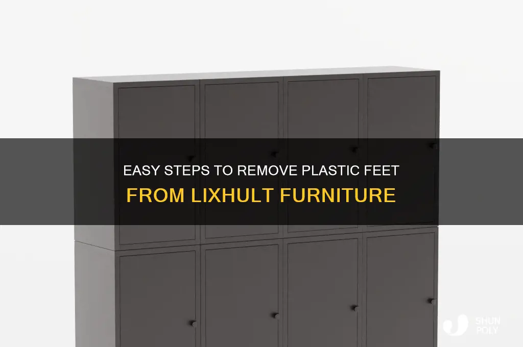 how to remove plastic feet lixhult