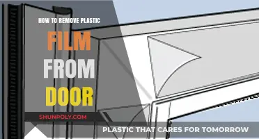 Easy Steps to Remove Plastic Film from Your Door Effortlessly