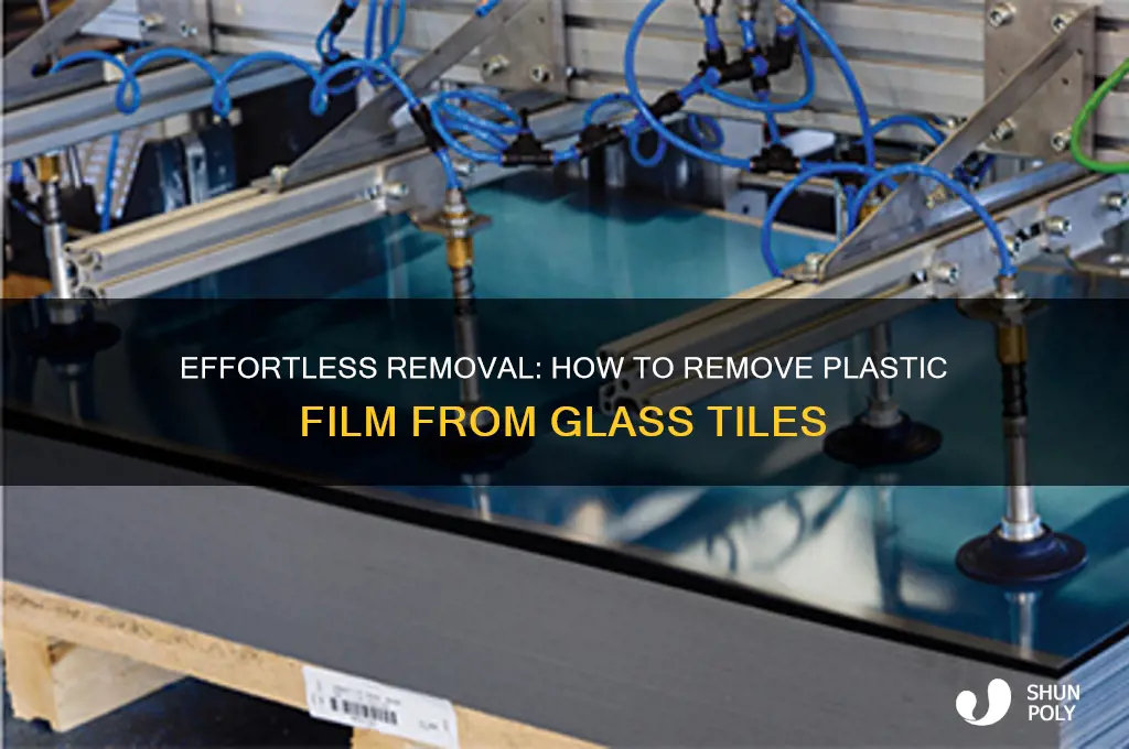 how to remove plastic film from glass tiles