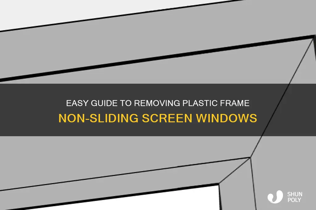 how to remove plastic frame non sliding screen windows