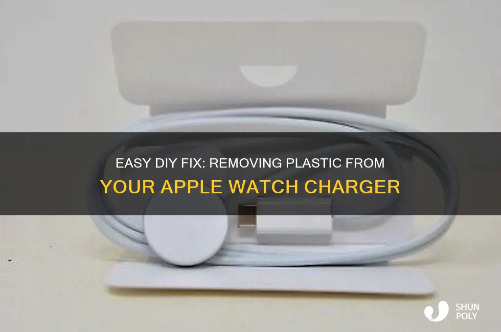 how to remove plastic from apple watch charger
