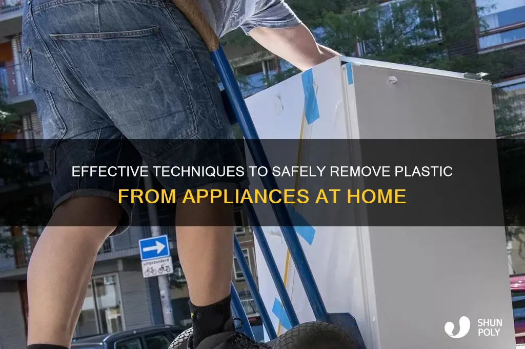 how to remove plastic from appliances