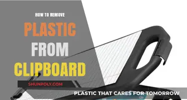 Effective Methods to Remove Plastic from Your Clipboard Easily
