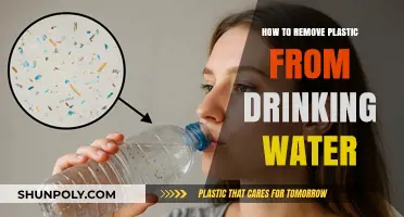 Effective Methods to Remove Plastic from Your Drinking Water