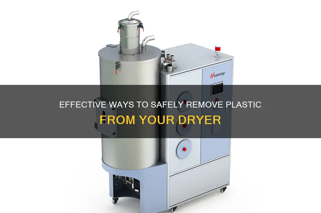 how to remove plastic from dryer