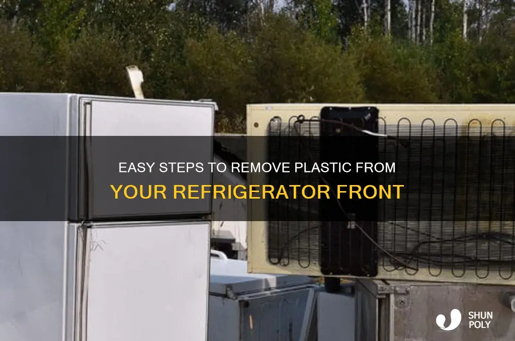 how to remove plastic from front of refrigerator