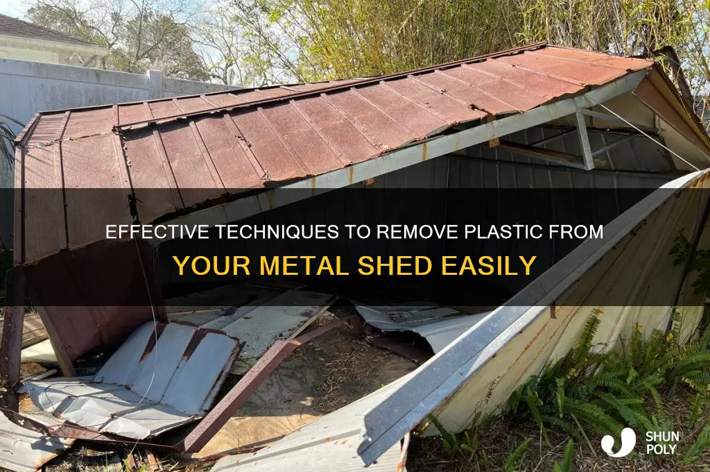 how to remove plastic from metal shed