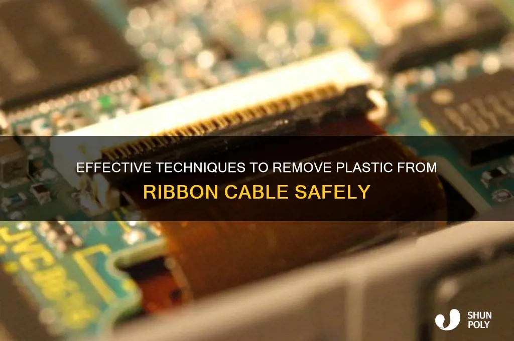 how to remove plastic from ribbon cable