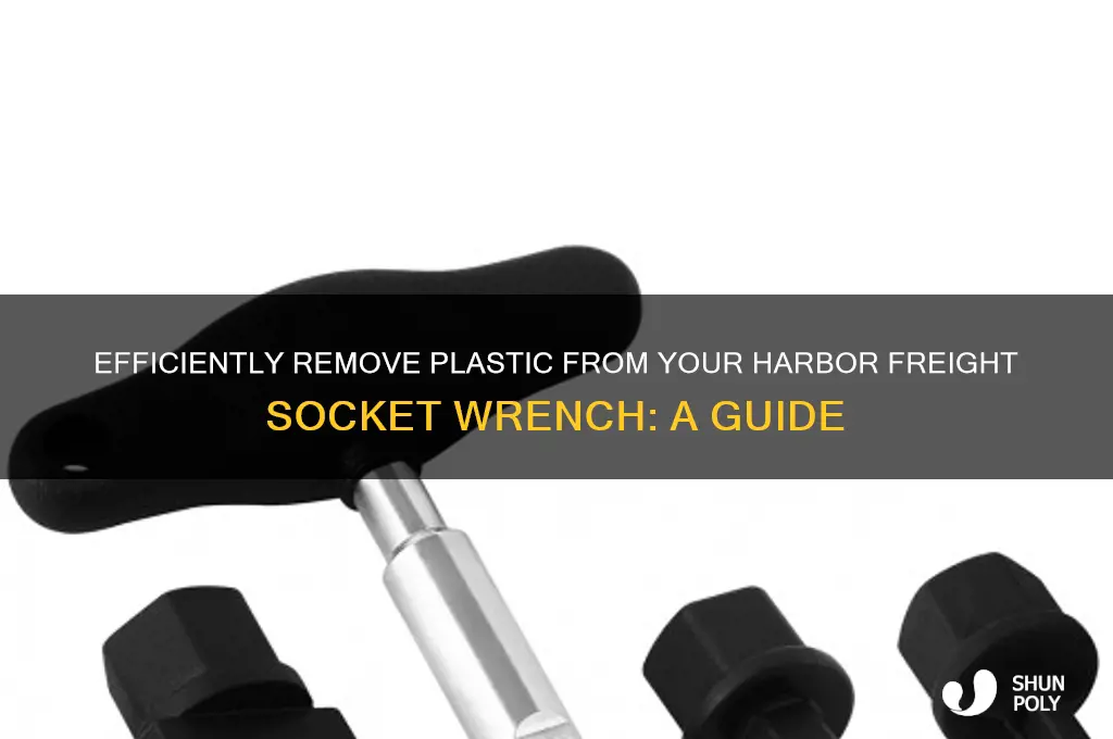 how to remove plastic from socket wrench harbor frieght