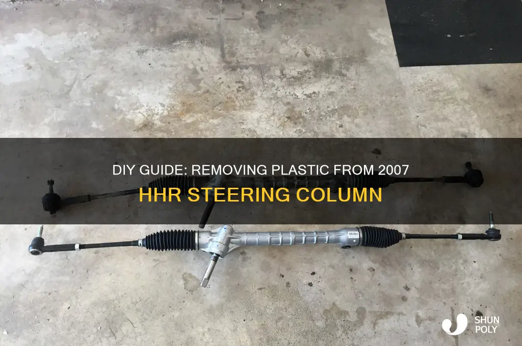 how to remove plastic from stearing colum 07 hhr