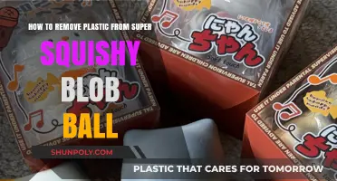 Easy Steps to Remove Plastic from Super Squishy Blob Balls