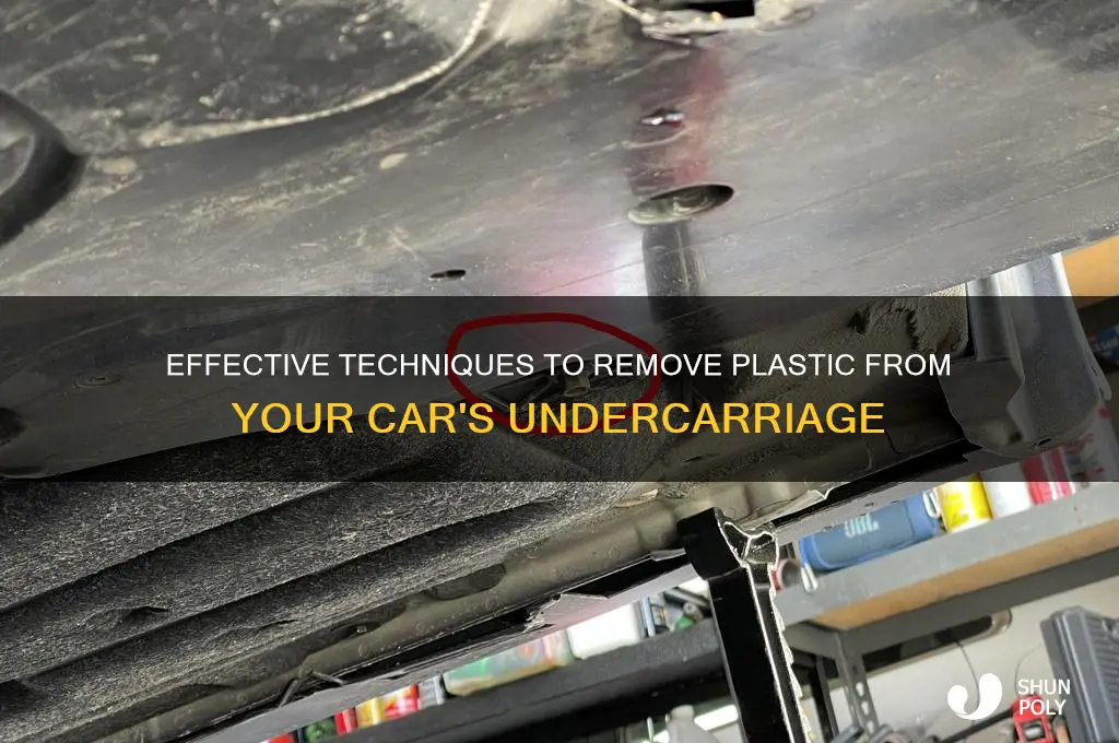 how to remove plastic from undercarriage of car