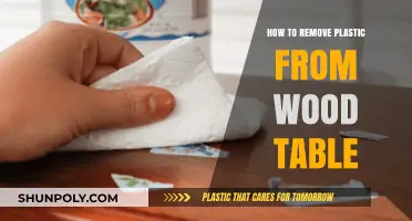 Effective Techniques to Remove Plastic from Your Wood Table Safely