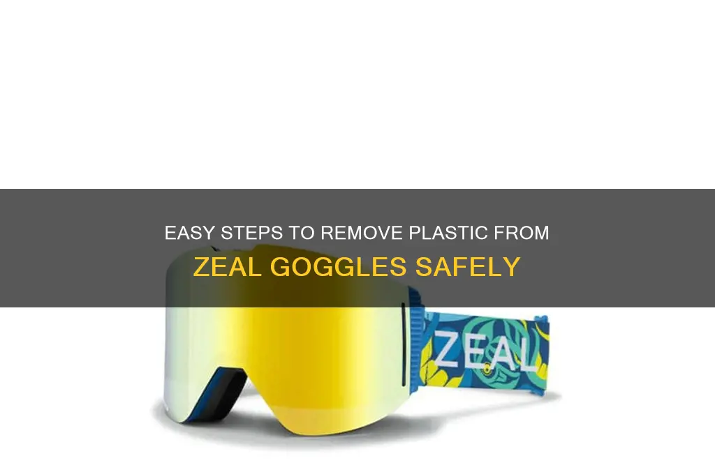 how to remove plastic from zeal goggles