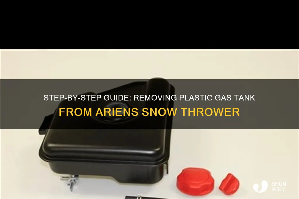 how to remove plastic gas tank from ariens snow thrower