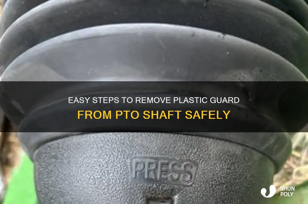 how to remove plastic gaurd on pto shaft