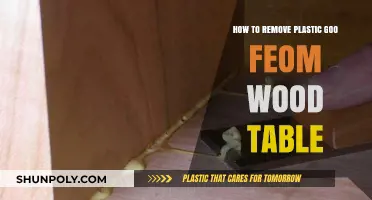 Effective Ways to Remove Plastic Goo from Your Wood Table