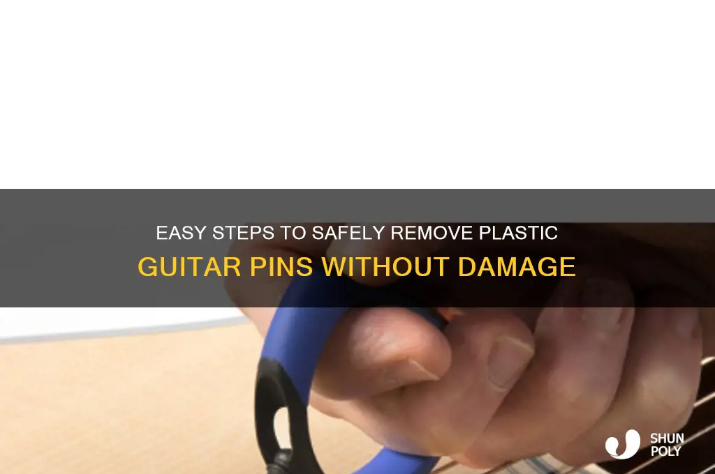how to remove plastic guitar pins