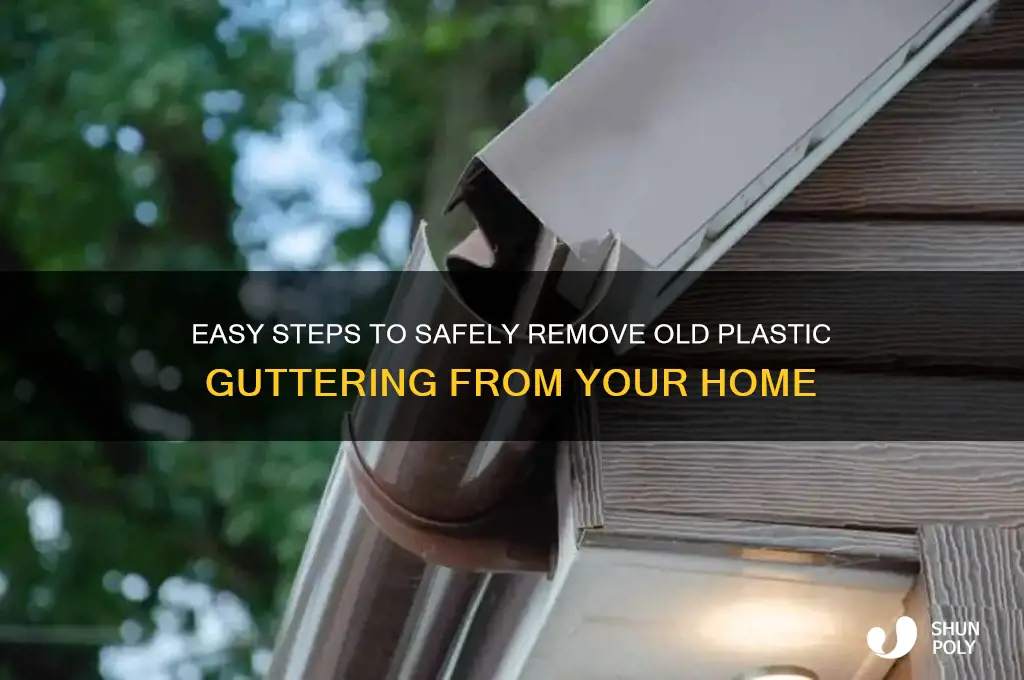 how to remove plastic guttering