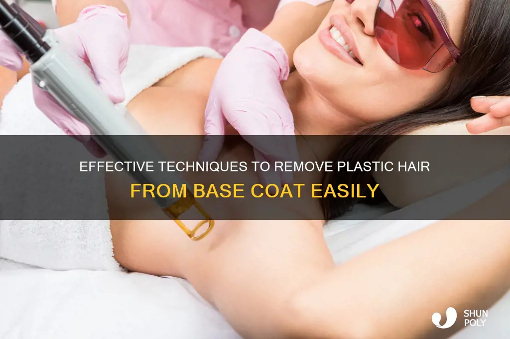 how to remove plastic hair from base coat