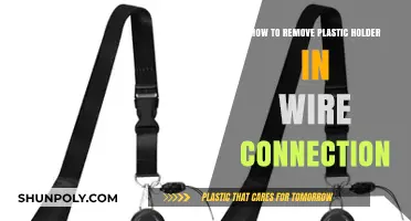 Easy Steps to Remove Plastic Holder in Wire Connections Safely