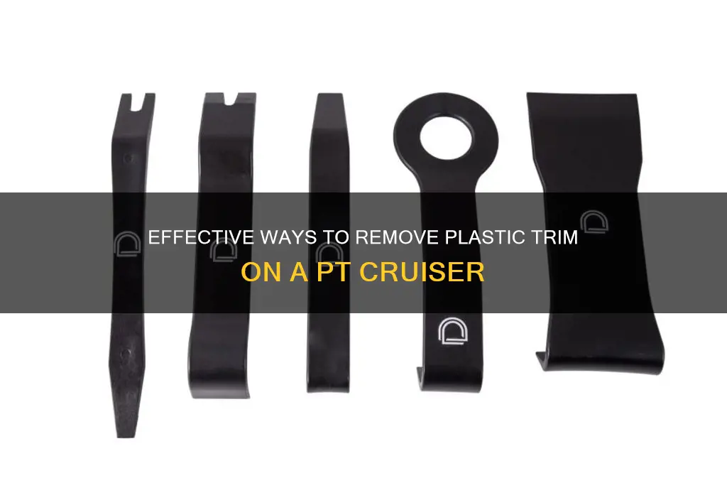 how to remove plastic in a pt cruiser