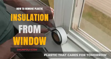 Efficiently Removing Plastic Insulation from Windows: A Step-by-Step Guide